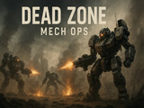 Dead Zone: Mech Ops