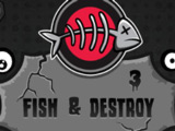Fish And Destroy 3